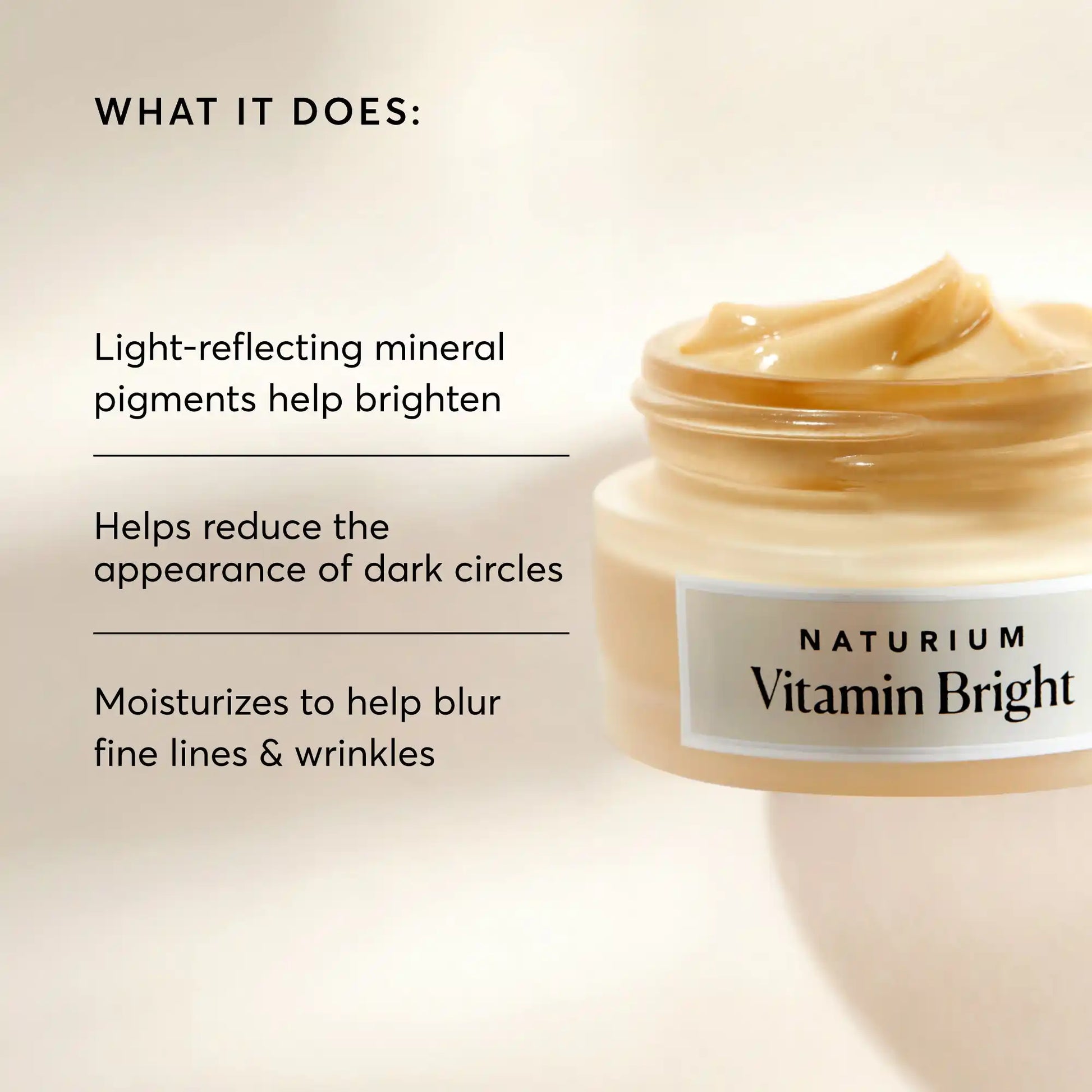 vitamin-bright-illuminating-eye-cream-d3 NATR-10086-Alt-Image-Vitamin-Bright-Illuminating-Eye-Cream-02_b4051379-6020-47e3-9fb5-1793b743726f.webp